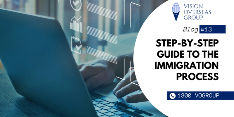 Step-by-Step Guide to the Immigration Process