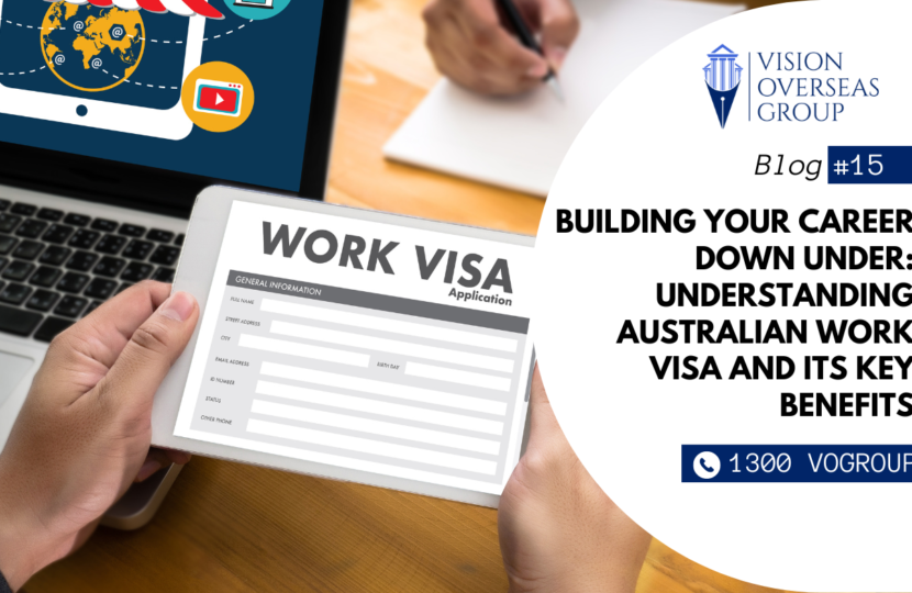 Building-Your-Career-Down-Under-Understanding-Australian-Work-Visa-and-Its-Key-Benefits
