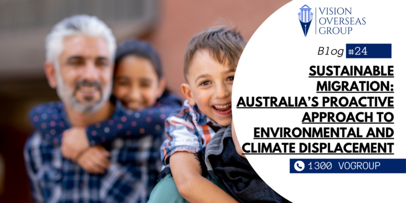 Sustainable Migration Australia’s Proactive Approach to Environmental and Climate Displacement